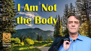 I Am Not the Body - Non duality with Terrence