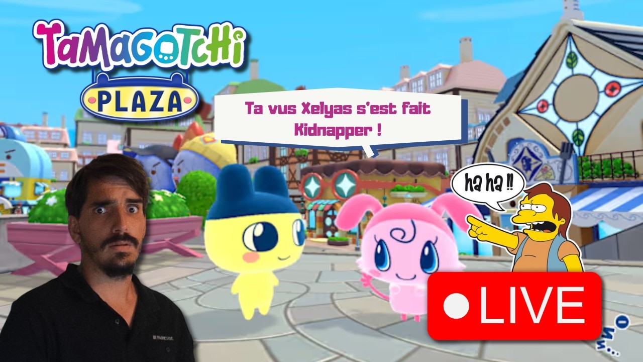 Pris en Otage par ma Meuf !!! | Tamagochi Plaza [Rediff]