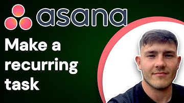 How To Make A Recurring Task In Asana (2025 Guide)