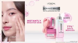 NEW L’Oréal Paris Glycolic-Bright Routine for 24H Matte Glow