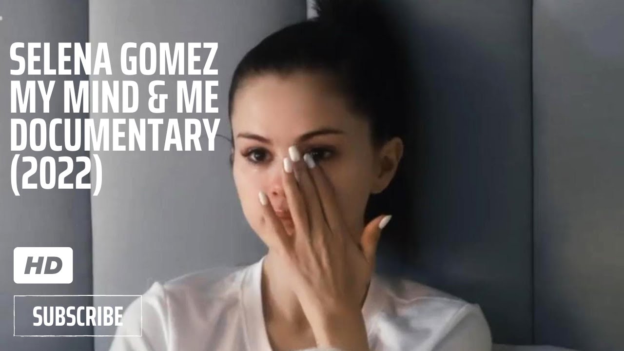 Selena Gomez New Documentary My Mind Me Trailer 2022 Youtube 