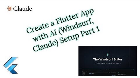 Create a Flutter App with AI (Windsurf, Claude) Setup Part 1