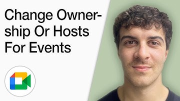 How To Change Ownership Or Hosts For Google Meet Events (Full 2025 Guide)