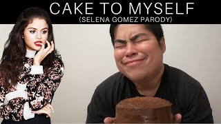 Cake to myself ("hands myself" selena gomez parody)