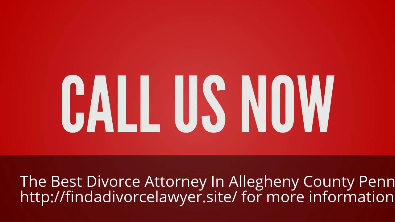 Find the Best Divorce Attorney in Allegheny County Pennsylvania 844-899-1006