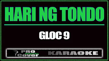 Hari ng Tondo - GLOC 9 (KARAOKE)