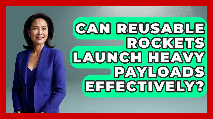 Can Reusable Rockets Launch Heavy Payloads Effectively? - Space Tech Insider