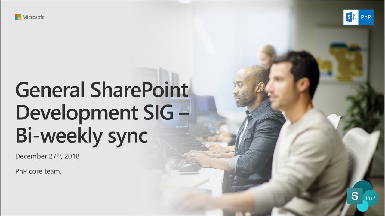 General SharePoint Dev Special Interest Group (SIG) - December 27th 2018 - YouTube