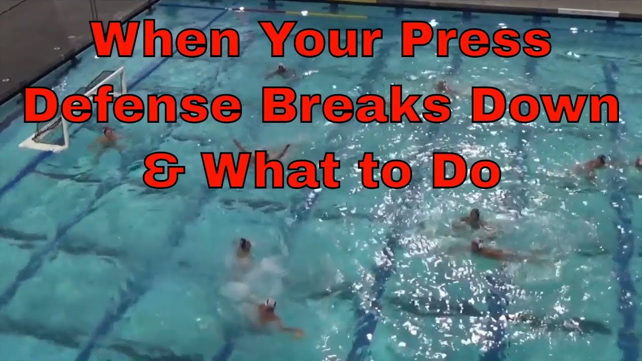 Water Polo Game Situation When Your Press Defense Breaks Down and What