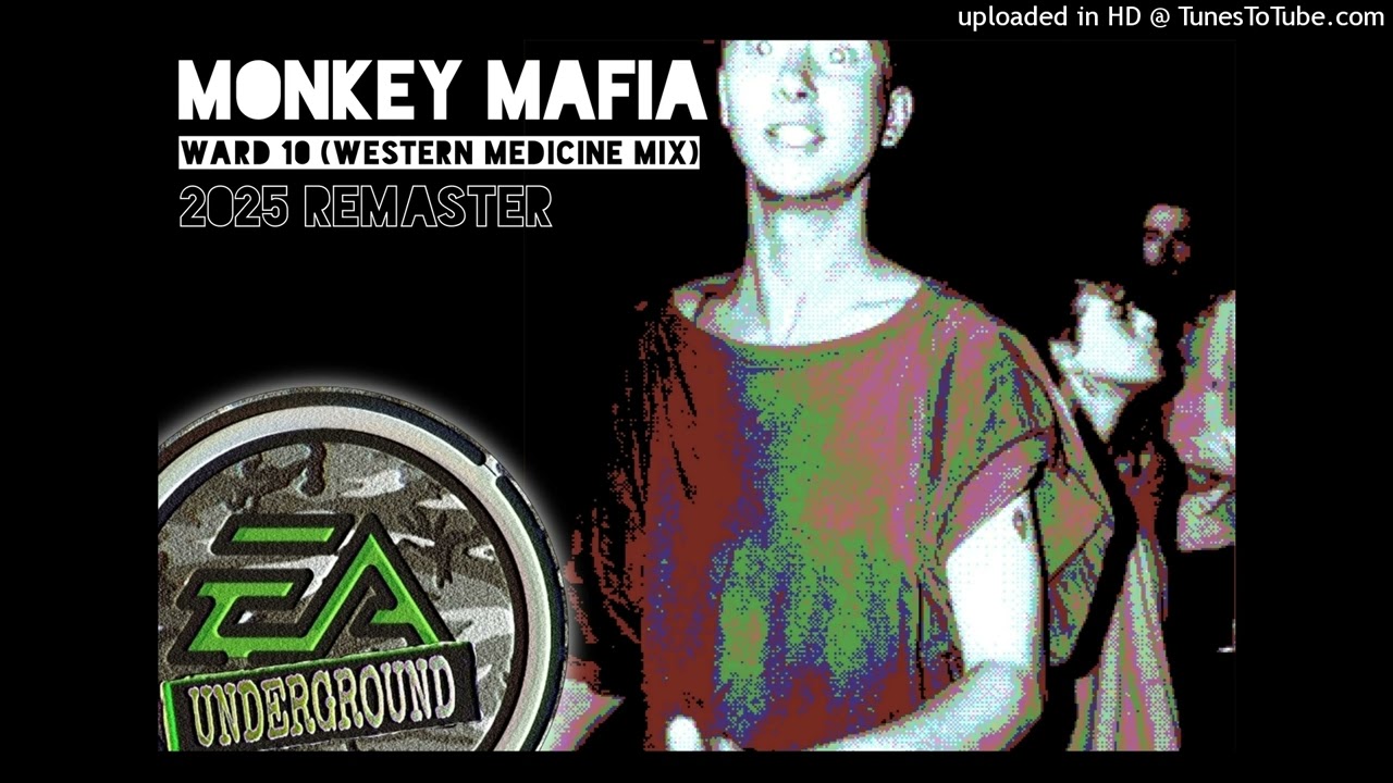 Monkey Mafia - Ward 10 (Western Medicine Mix) [2025 Remaster]