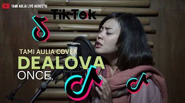 Dealova Once Tami Aulia Cover