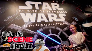 Star Wars: The Rise of Skywalker - Disney's El Capitan Theatre Hollywood - On the Scene w/ Lindalee