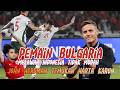 Bulgaria: Melawan Timnas Tak Mudah, Pengkritik Tak Paham Sepakbola &amp; Herdman Temukan Harta karun