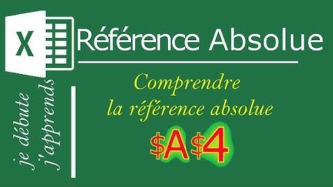 [Tuto EXCEL] Comprendre la Référence ABSOLUE VS Référence RELATIVE