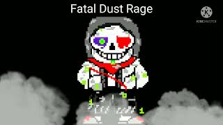 Fatal Dust And Fatal Fell Rage