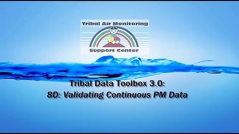 Tribal Data Toolbox 3.0 – 8D: Validating Continuous PM Data