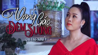Vọng Gác Đêm Sương - Quang Như Ý (Thần Tượng Bolero 2019) | 4K MV Official