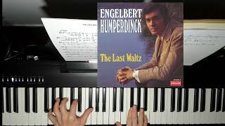 Video thumbnail of "The Last  Waltz  1-2- 3-1-2-3 - Engelbert Humperdinck - Piano"