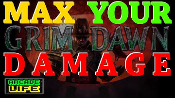 Grim Dawn - Tips for maxing your damage - Full guide - New player friendly - 2022 - v1.1.9.6