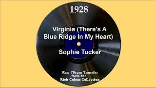 1928 Sophie Tucker - Virginia (There’s A Blue Ridge In My Heart)