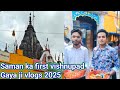Savan ka first vishnupad Gaya ji vlogs 2025