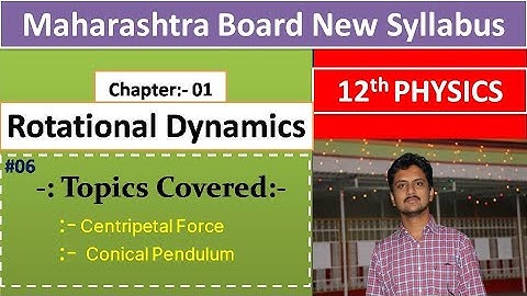 HSC Class 12 Physics || Rotational Dynamics || Conical Pendulum || By Chetan Sir