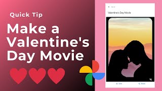 Quick Tip: Make a Valentine's Day Movie in Google Photos screenshot 1