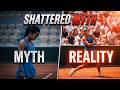 Shattered : Myth vs. Reality