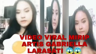 VIDEO VIRAL MIRIP ARTIS CANTIK GABRIELLA LARASATI ll VIDEO VIRAL 14 DETIK