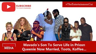 Queenie Now Married! Movado's Son Sentenced to life, Toots, Koffee, Di Genius + Beyonce Grammy wins.