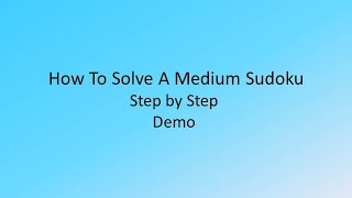 How to solve a medium Sudoku step by step
