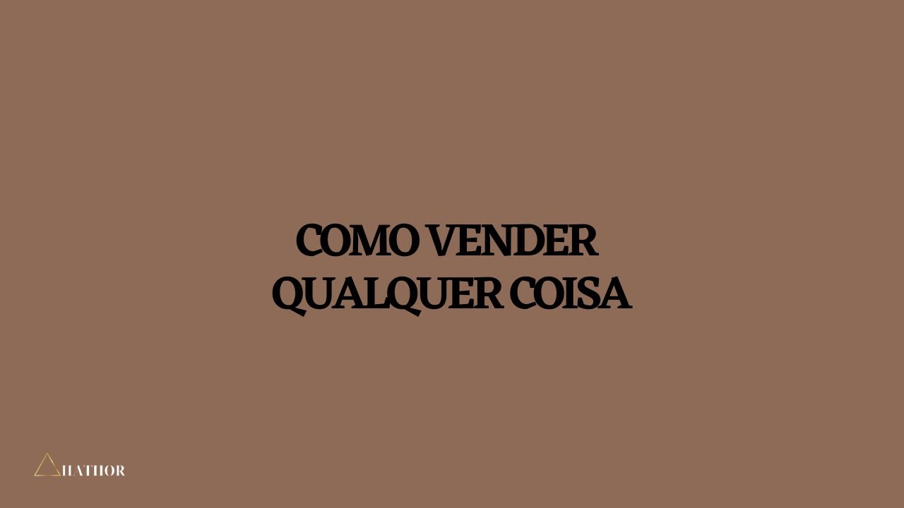 COMO VENDER QUALQUER COISA - YouTube