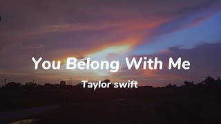 You Belong With Me  Taylor Swifts