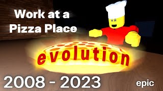(2023) Work at a Pizza Place Evolution (2008 - 2023)