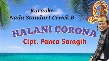 KARAOKE HALANI CORONA - LAGU SIMALUNGUN TERBARU - NADA STANDART CEWEK || CIPT. PANCA SARAGIH