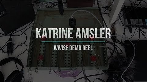 Katrine Amsler - Wwise Demo Reel