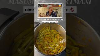 Masumlar Apartmani-Taze Fasulye