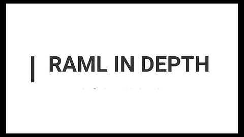 RAML in Depth Part 1 (Basic RAML, Intro, Direct and Indirect Representation, etc)