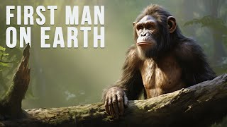 Evolution from Ape to Man | Who was the First Human Ancestor?