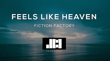 Fiction Factory - Feels Like Heaven (Lyrics) ♫