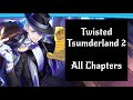 Twisted wonderland twisted tsumderland 2  all chapters