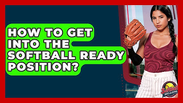 How To Get Into The Softball Ready Position? - Softball Basics and Beyond