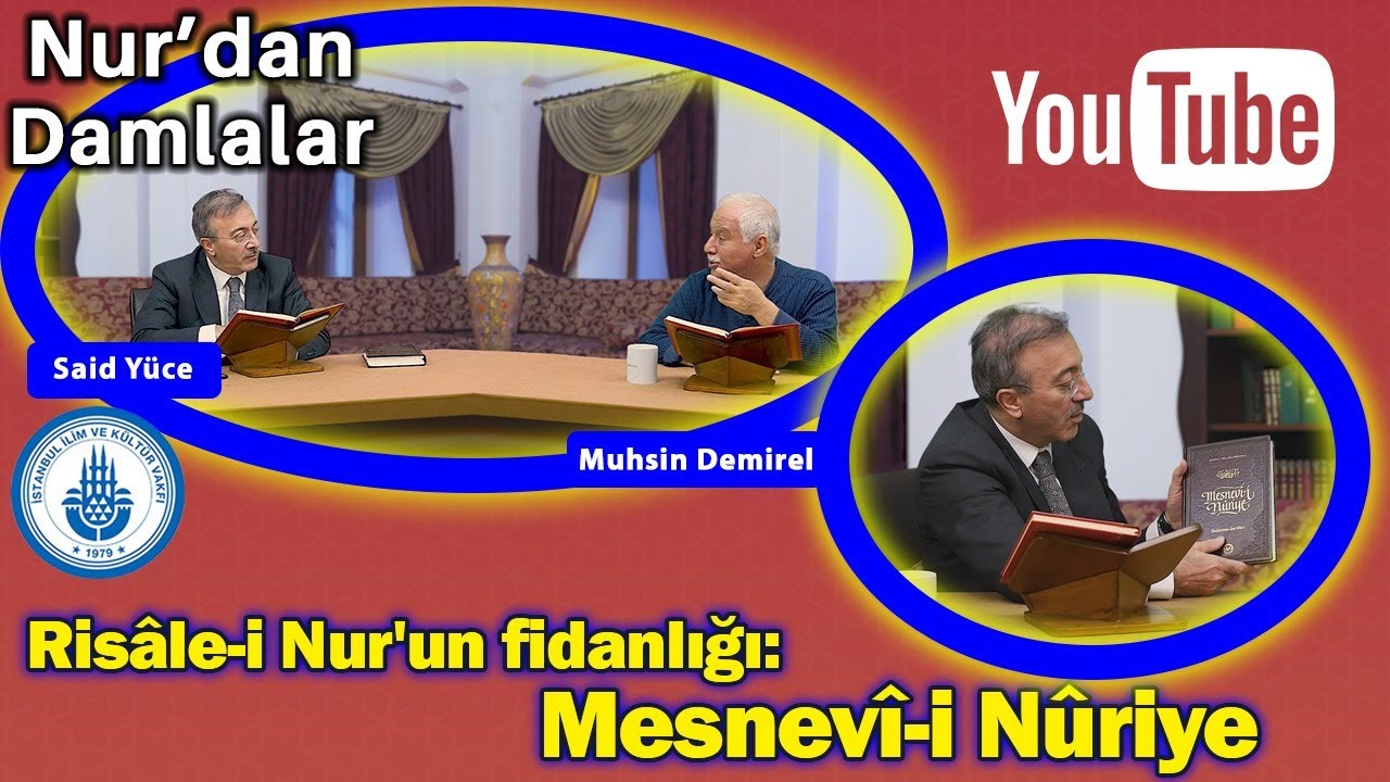 Risâle-i Nur'un fidanlığı; Mesnevî-i Nûriye - Said Yüce, Muhsin Demirel
