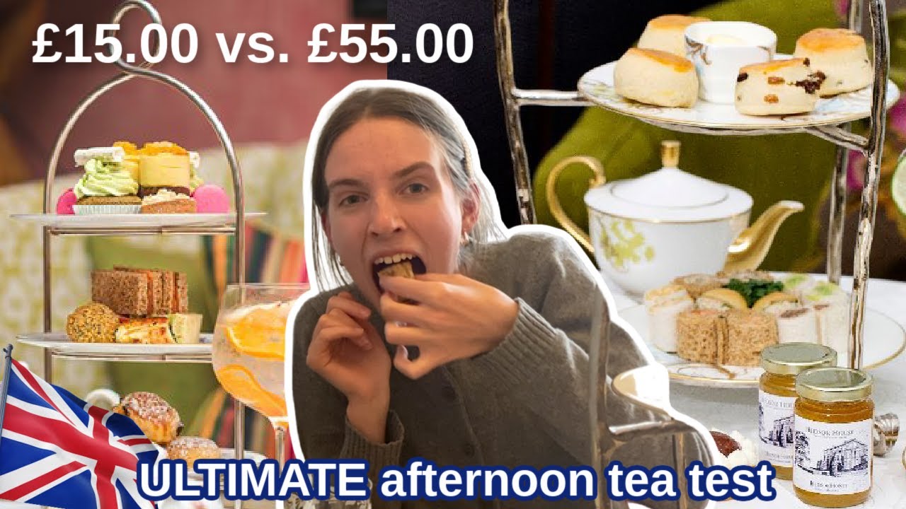 £15 Vs  £55 Afternoon Tea, Which Is Better?