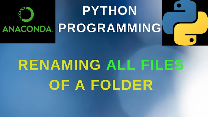 Python: How to Rename all Files of a Folder in Python | Windows | Linux