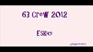 63Crew Eskici 2012