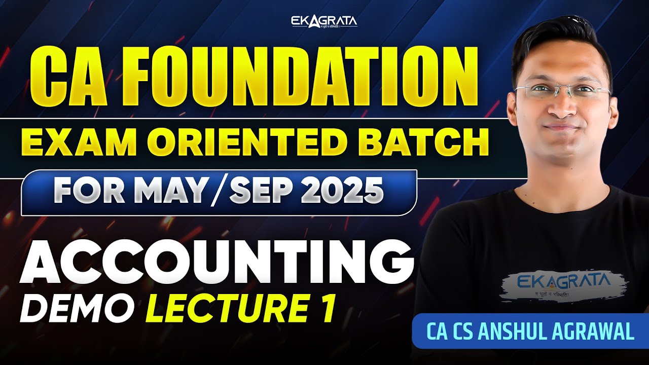 CA Foundation May 2025 Accounts | Exam Oriented Batch [DEMO LECTURE 1 ...