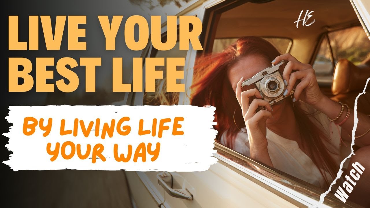 Live life on your own terms - YouTube