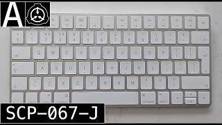 SCP-067-J "A keyboard" [SCP Wikidot]