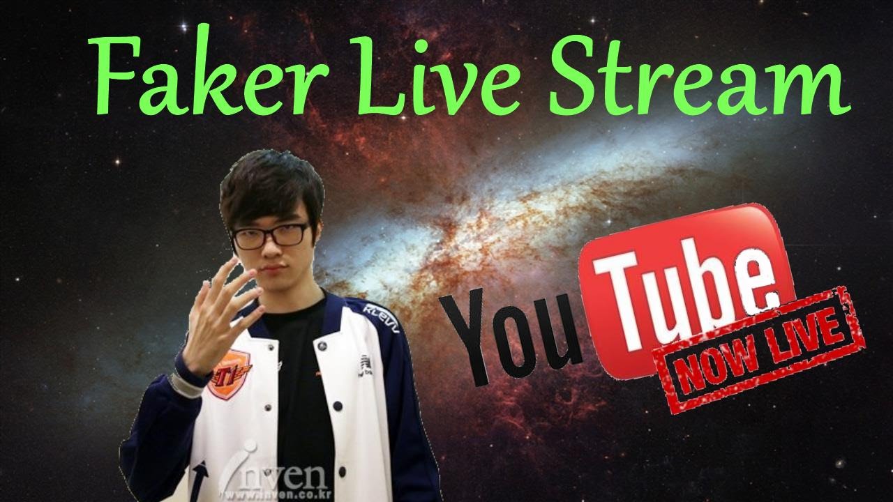 Faker Live Stream Faker Live Stream